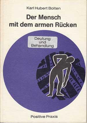 Der Mensch mit dem armen Rücken. Deutung und Behandlung.