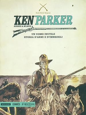 Image du vendeur pour Ken Parker 10 Un uomo inutiel Storia d'armi e d'imbrogli mis en vente par Librodifaccia