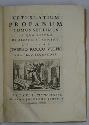 Vetus Latium Profanum et Sacrum& Tomus sextus.