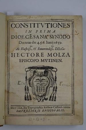 Constitutiones in prima Dioecesana Synodo Decretae die 4.5.6. Iunij 1659. Ab illustriss.mo . Hect...