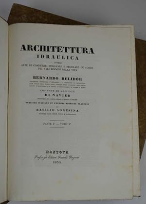 Architettura idraulica Versione italiana su l'ultima edizione francese di Basilio Soresina Part...