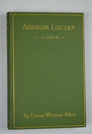Abraham Lincoln. A poem