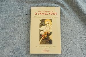 Bild des Verkufers fr L'art de dcapiter le Dragon Rouge Alchimie interne taoste pour les femmes zum Verkauf von librairie ESKAL