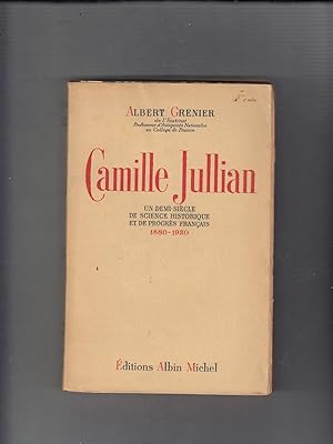 Image du vendeur pour Camille Jullian; Un Demi-Siecle De Science Historique Et De Progres Francias mis en vente par Old Book Shop of Bordentown (ABAA, ILAB)