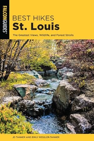 Seller image for Best Hikes St. Louis : The Greatest Views, Wildlife, and Forest Strolls for sale by GreatBookPrices