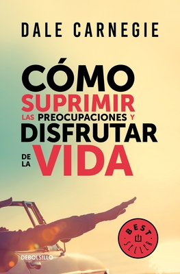 Imagen del vendedor de Camo Suprimir Las Preocupaciones y Disfrutar de la Vida / How to Stop Worrying and Start Living (Paperback or Softback) a la venta por BargainBookStores