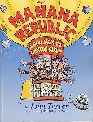 Manana Republic: A New Mexico Cartoon Album. (Signed Copy)