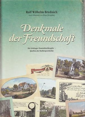 Bild des Verkufers fr Denkmale der Freundschaft. Die Gttinger Stammbuchkupfer - Quellen der Kulturgeschichte. Aus den Bestnden des Stadtarchivs Gttingen, der Niederschsischen Staats- und Universittsbibliothek, des Stdtischen Museums Gttingen, des Firmenarchivs Wiederholdt Gttingen und des historischen Museums am Hohen Ufer Hannover. zum Verkauf von Altstadt Antiquariat Goslar