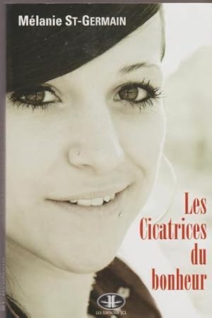 Seller image for Les Cicatrices du bonheur : Tmoignage for sale by Livres Norrois