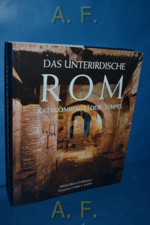 Bild des Verkufers fr Das unterirdische Rom : Katakomben, Bder, Tempel. zum Verkauf von Antiquarische Fundgrube e.U.