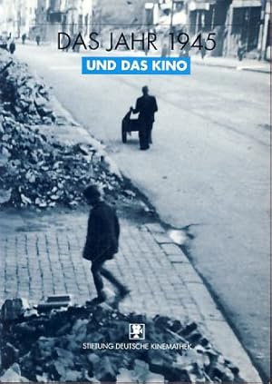 Seller image for Das Jahr 1945 und das Kino. for sale by Fundus-Online GbR Borkert Schwarz Zerfa