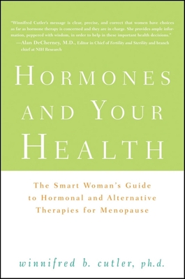 Seller image for Hormones and Your Health: The Smart Woman's Guide to Hormonal and Alternative Therapies for Menopause (Hardback or Cased Book) for sale by BargainBookStores