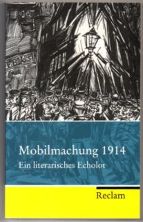 Bild des Verkufers fr Mobilmachung 1914. Ein literarisches Echolot. zum Verkauf von Leonardu