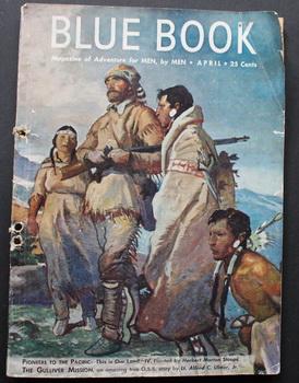 Seller image for BLUE BOOK (Bedsheet Size Pulp Magazine). April 1946; -- Volume 82 #6 The Race is to the Daring by Hyatt Downing and Daniel Moore ; Native American & WWII Soldier Cover for sale by Comic World