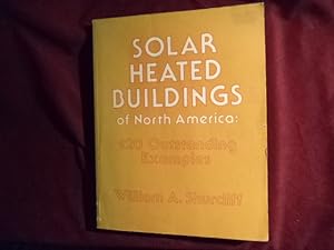 Bild des Verkufers fr Solar Heated Buildings of North America: 120 Outstanding Examples. zum Verkauf von BookMine