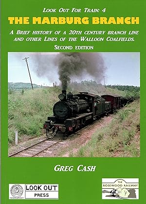Look Out for Train No.4: The Marburg Branch - A Brief History of a 20th Century Branch Line and O...