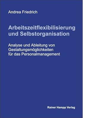 Bild des Verkufers fr Arbeitszeitflexibilisierung und Selbstorganisation zum Verkauf von Antiquariat Bookfarm