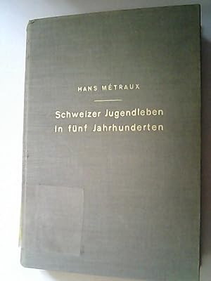 Imagen del vendedor de Schweizer Jugendleben in fnf Jahrhunderten. Geschichte und Eigenart der Jugend und ihrer Bnde im Gebiet der protestantischen deutschen Schweiz. a la venta por Antiquariat Bookfarm