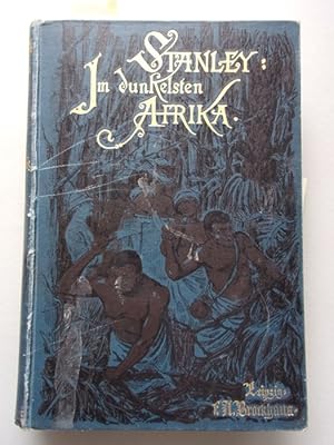 Im dunkelsten Afrika Aufsuchung Rettung Rückzug Emin Pascha's 2. Band 1890