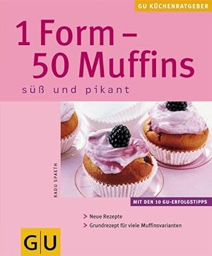 1 Form - 50 Muffins. Süß und pikant