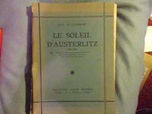 Imagen del vendedor de Le soleil d'Austerlitz 1800-1805 a la venta por arobase livres