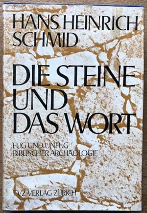 Imagen del vendedor de Die Steine und das Wort. Fug und Unfug biblischer Archologie. a la venta por Antiquariat Lohmann