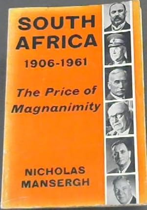 Seller image for South Africa 1906-1961 (The Price Of Magnanimity) for sale by Chapter 1