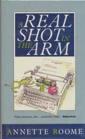 Immagine del venditore per A REAL SHOT IN THE ARM venduto da Fantastic Literature Limited