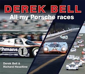 Image du vendeur pour Derek Bell : All My Porsche Races mis en vente par GreatBookPrices