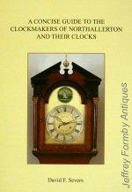 A Concise Guide to the Clockmakers of Northallerton and their Clocks