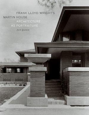 Bild des Verkufers fr Frank Lloyd Wright's Martin House: Architecture as Portraiture zum Verkauf von Devils in the Detail Ltd