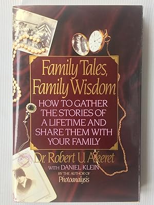 Seller image for Family Tales, Family Wisdom: How to Gather the Stories of a Lifetime and Share Them With Your Family for sale by Beach Hut Books