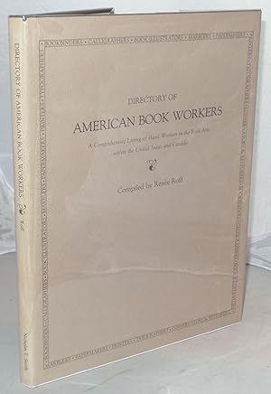 Bild des Verkufers fr Directory of American Book Workers: A Comprehensive Listing of Hand Workers in the Book Arts Within the United States and Canada zum Verkauf von Besleys Books  PBFA