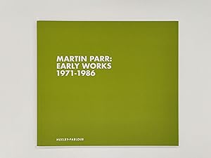 Martin Parr: Early Works 1971 - 1986