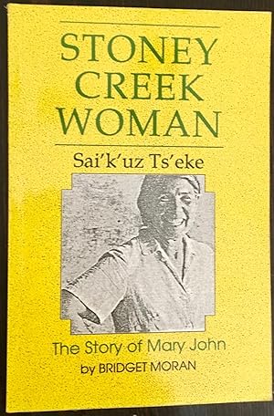 Seller image for Stoney Creek Woman: The Story of Mary John (Third Printing, Signed by Mary John) for sale by The Poet's Pulpit