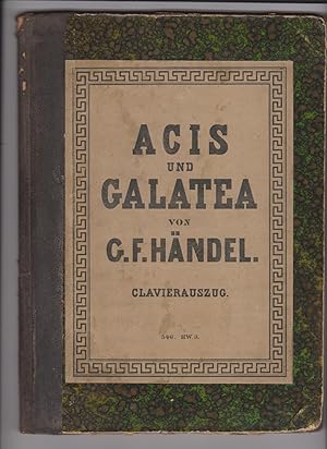 Acis und Galatea. Pastoral. Clavierauszug