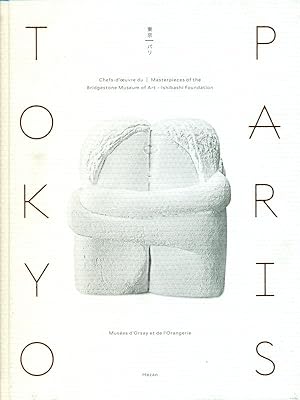 Imagen del vendedor de Tokyo/Paris : Chefs-d'oeuvre du Bridgestone Museum of Art a la venta por Librodifaccia