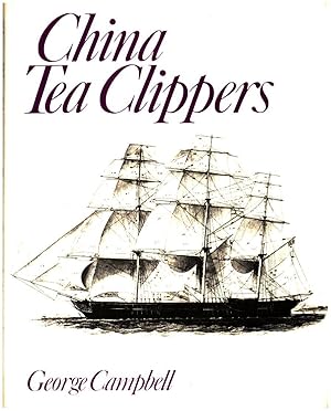 Bild des Verkufers fr China Tea Clippers / George Frederick Campbell zum Verkauf von Licus Media