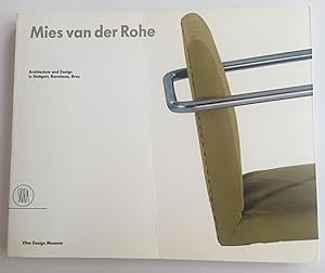 Mies van der Rohe: Architecture and Design in Stuttgart, Barcelona, Brno