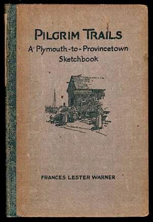 Pilgrim Trails: A Plymouth-to-Provincetown Sketchbook