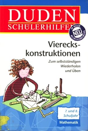 Seller image for Duden Schlerhilfen ~ Viereckskonstruktionen - Zum selbststndigen Wiederholen und ben : Mathematik 7. und 8. Schuljahr. for sale by TF-Versandhandel - Preise inkl. MwSt.