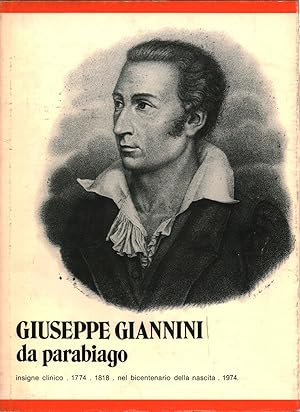 Immagine del venditore per Il dottor Giuseppe Giannini da Parabiago 1774-1818 medico insigne venduto da Di Mano in Mano Soc. Coop