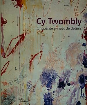 Seller image for Cy Twombly. Cinquante annes de dessins for sale by FABRISLIBRIS