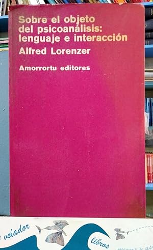 Sobre el objeto del psicoanálisis: lenguaje e Interacción