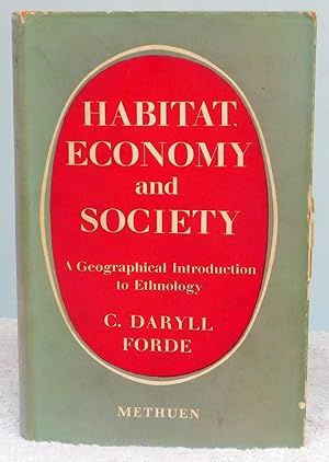 Seller image for Habitat, Economy and Society: A Geographical Introduction to Ethnology for sale by Argyl Houser, Bookseller