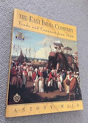 Seller image for The East India Company: Trade and Conquest from 1600 for sale by 84 Charing Cross Road Books, IOBA