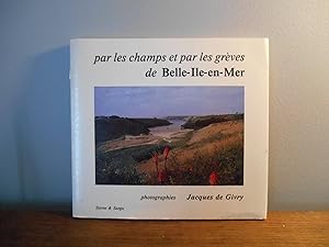 PAR LES CHAMPS ET PAR LES GREVES DE BELLE ILE EN MER