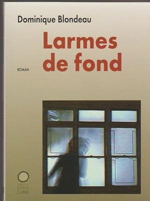 Bild des Verkufers fr Larmes de Fond zum Verkauf von Livres Norrois