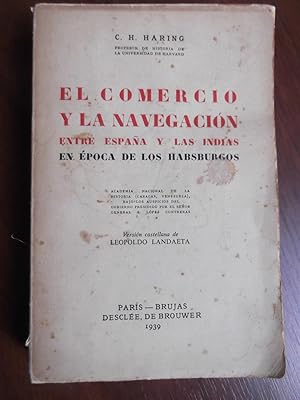 Image du vendeur pour El Comercio Y Navegacin Entre Espaa Y Las Indias En poca De Los Habsburgos. Versin Castellana Leopoldo Landaeta mis en vente par Libreria Babel