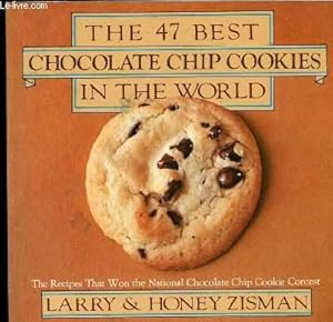 Seller image for THE 47 BEST CHOCOLATE CHIP COOKIES IN THE WORLD for sale by Le-Livre